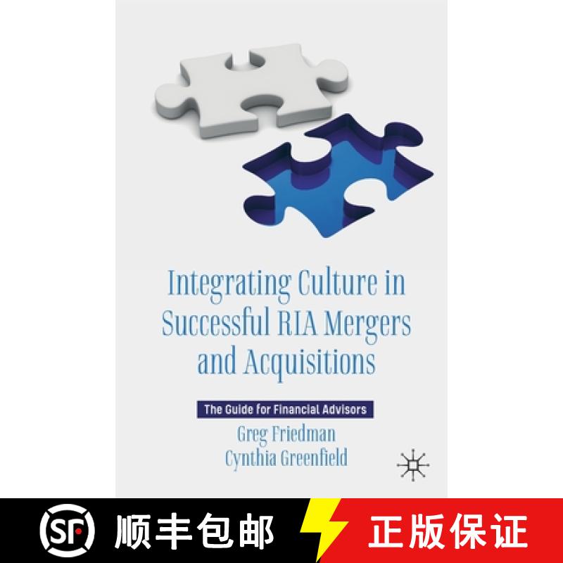 【3-4周达】Integrating Culture in Successful RIA Mergers and Acquisitions : The Guide for Financial A... [9783030624460]