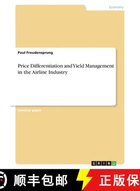【3-4周达】Price Differentiation and Yield Management in the Airline Industry [9783656993186]
