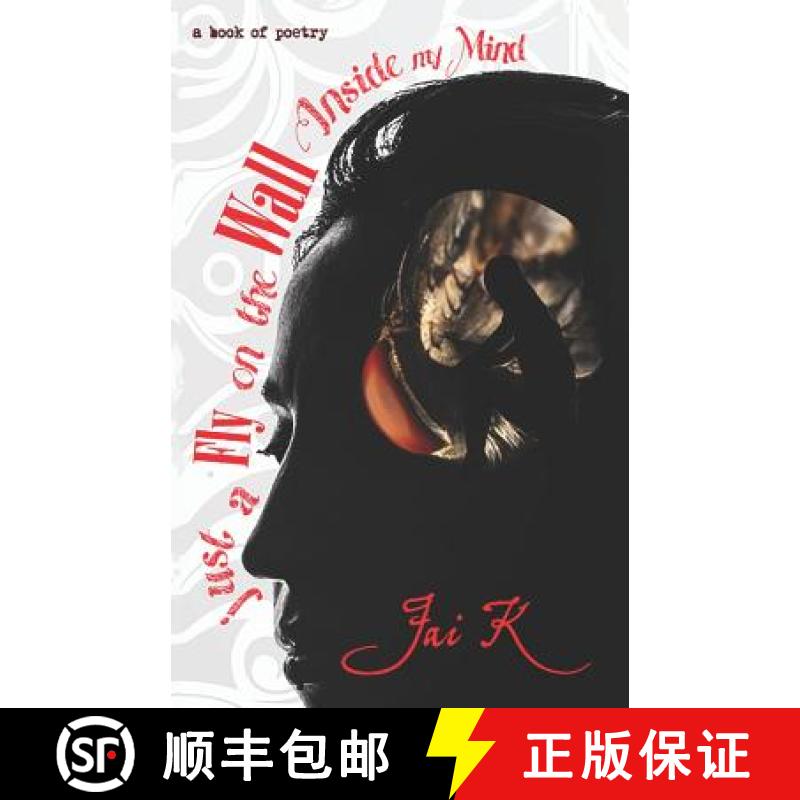 【3-4周达】just a Fly on the Wall Inside my Mind: Book of Poetry [9780578215631]