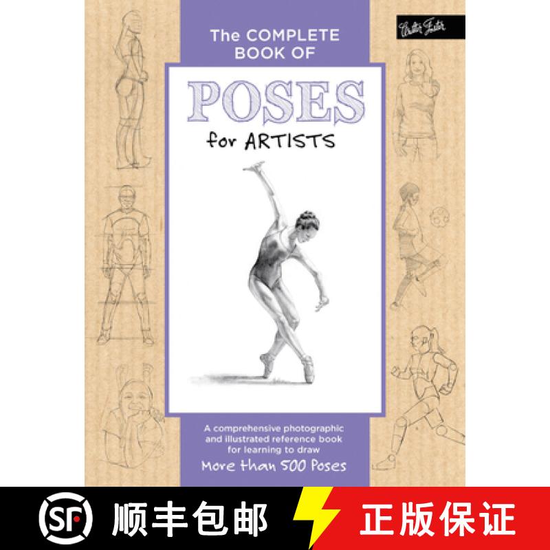 【4周达】The Complete Book of Poses for Artists: A Comprehensive Photographic and Illustrated Referen... [9781633221376]