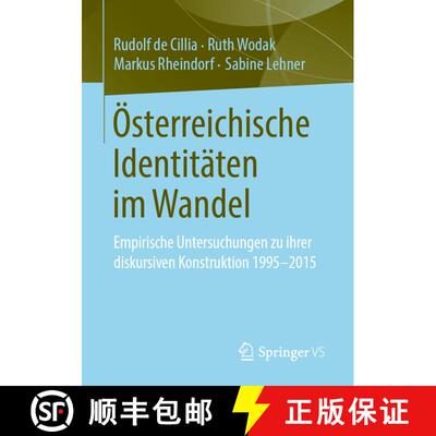 【3-4周达】Österreichische Identitäten im Wandel : Empirische Untersuchungen zu ihrer diskursiven K... [9783658287009]
