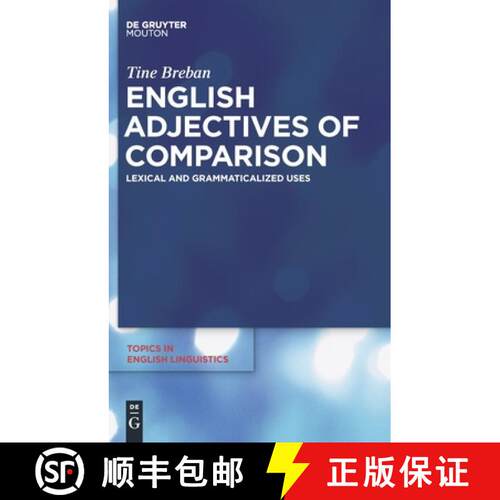 【3-4周达】精装 English Adjectives of Comparison – Lexical and Grammaticalized Uses [9783110205800]
