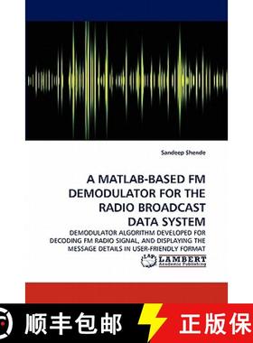 【3-4周达】A MATLAB-Based FM Demodulator for the Radio Broadcast Data System [9783844303629]