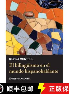 【3-4周达】El Bilingüismo En El Mundo Hispanohablante [Wiley语言和语言学] [9780470657201]
