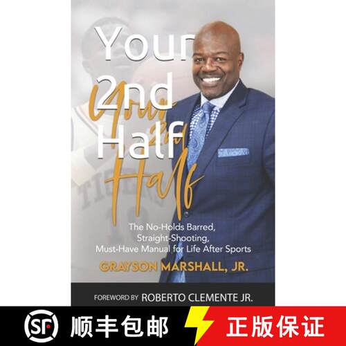 【3-4周达】Your 2nd Half: The No-holds Barred, Straight Shooting, Must Have manual for Life after sports [9780578625652]