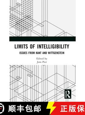 【3-4周达】Limits of Intelligibility: Issues from Kant and Wittgenstein [9780367695286]