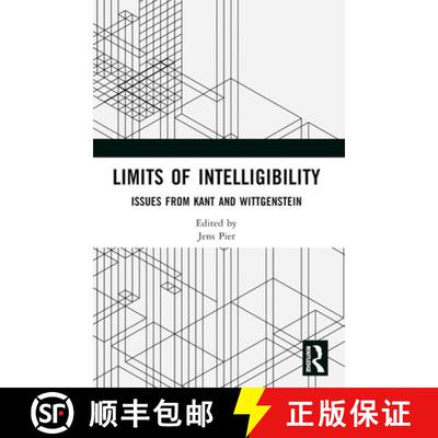 【3-4周达】Limits of Intelligibility: Issues from Kant and Wittgenstein [9780367695286]