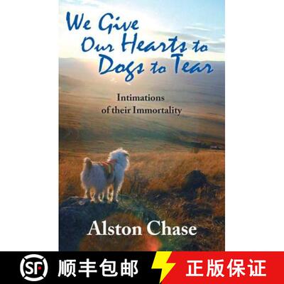 【3-4周达】We Give Our Hearts to Dogs to Tear : Intimations of Their Immortality [9781412854023]