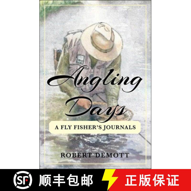 【3-4周达】Angling Days: A Fly Fisher's Journals [9781634508155]