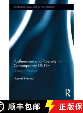 【3-4周达】Postfeminism and Paternity in Contemporary US Film : Framing Fatherhood [9780415899925]
