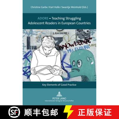 预订 ADORE - Teaching Struggling Adolescent Readers in European Countries : Key Elements of Good Prac... [9783631590447]