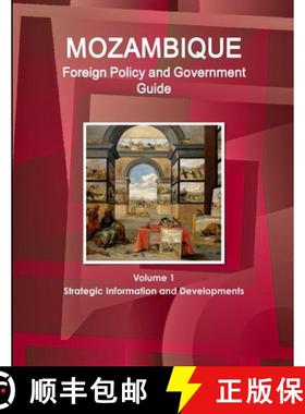 【3-4周达】Mozambique Foreign Policy and Government Guide Volume 1 Strategic Information and Developm... [9781433034886]