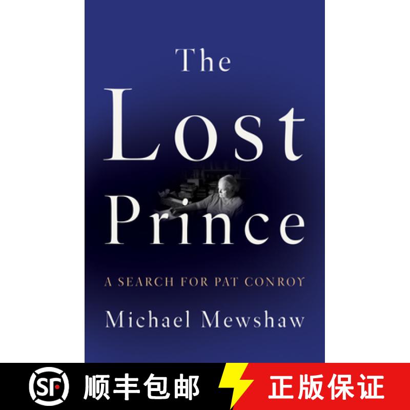 【3-4周达】The Lost Prince: A Search for Pat Conroy [9781640091498]