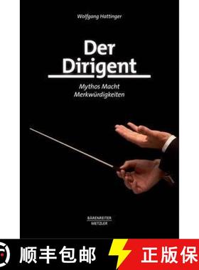 【3-4周达】Der Dirigent: Mythos – Macht – Merkwürdigkeiten [9783476024961]