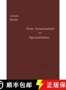 【3-4周达】Neue Arzneimittel Und Pharmazeutische Spezialitaten: Einschliesslich Der Neuen Drogen, Org... [9783662232552]