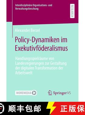 【3-4周达】Policy-Dynamiken im Exekutivföderalismus : Handlungsspielräume von Landesregierungen zur... [9783658436988]