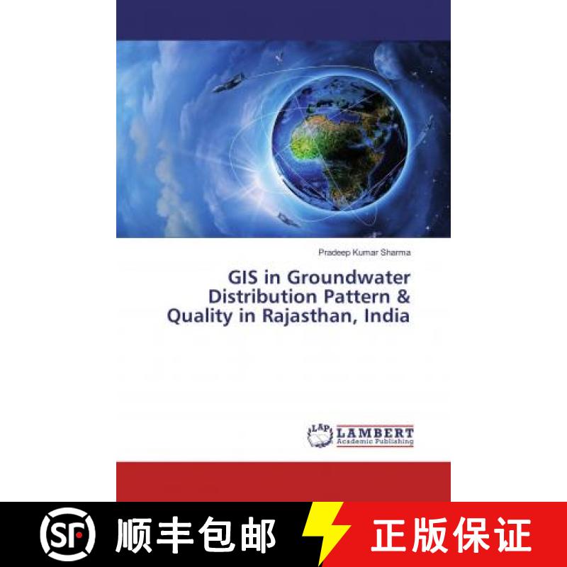 预订 GIS in Groundwater Distribution Pattern & Quality in Rajasthan, India [9786137329207]