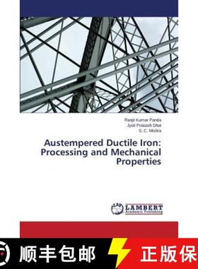 【3-4周达】Austempered Ductile Iron: Processing and Mechanical Properties [9783659697043]