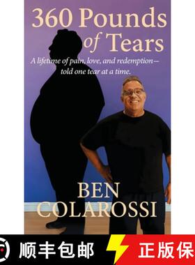 【3-4周达】360 Pounds of Tears: A lifetime of pain, love, and redemption- told one tear at a time. [9798295429675]