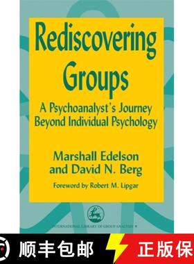 【3-4周达】Rediscovering Groups: A Psychoanalyst's Journey Beyond Individual Psychology [9781853027260]