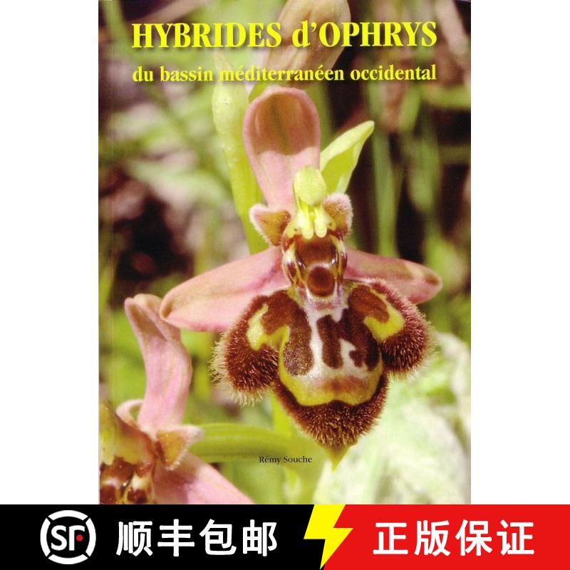 预订 Hybrides d'Ophrys du Bassin Méditerranéen Occidental [Ophrys Hybrids of the Western Mediterran... [9782918075004]