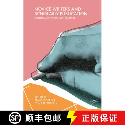 【3-4周达】Novice Writers and Scholarly Publication : Authors, Mentors, Gatekeepers [9783030070168]