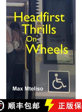 【3-4周达】Headfirst Thrills on Wheels (wheelchair globetrotting & dealing with the consequences) [9780244415495]