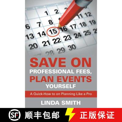 预订 Save on Professional Fees, Plan Events Yourself: A Quick-How to on Planning Like a Pro [9781635015003]