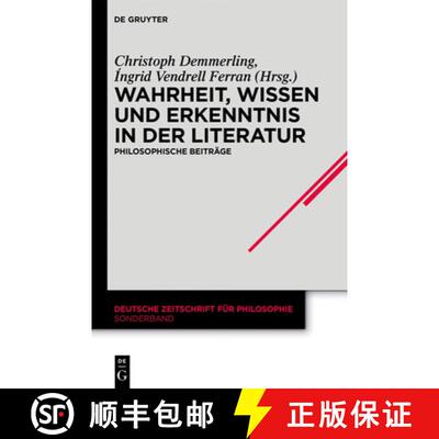 【3-4周达】精装 Wahrheit, Wissen und Erkenntnis in der Literatur – Philosophische Beiträge [9783050062778]