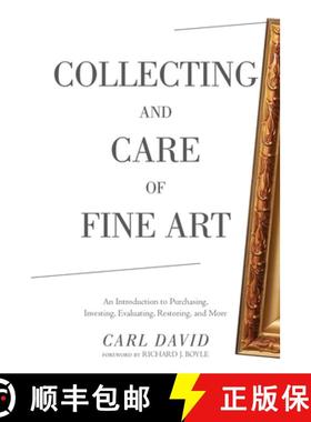 【3-4周达】Collecting and Care of Fine Art: An Introduction to Purchasing, Investing, Evaluating, Res... [9781634502450]