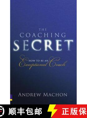 【3-4周达】Coaching Secret, The: How to be an exceptional coach [9780273724605]