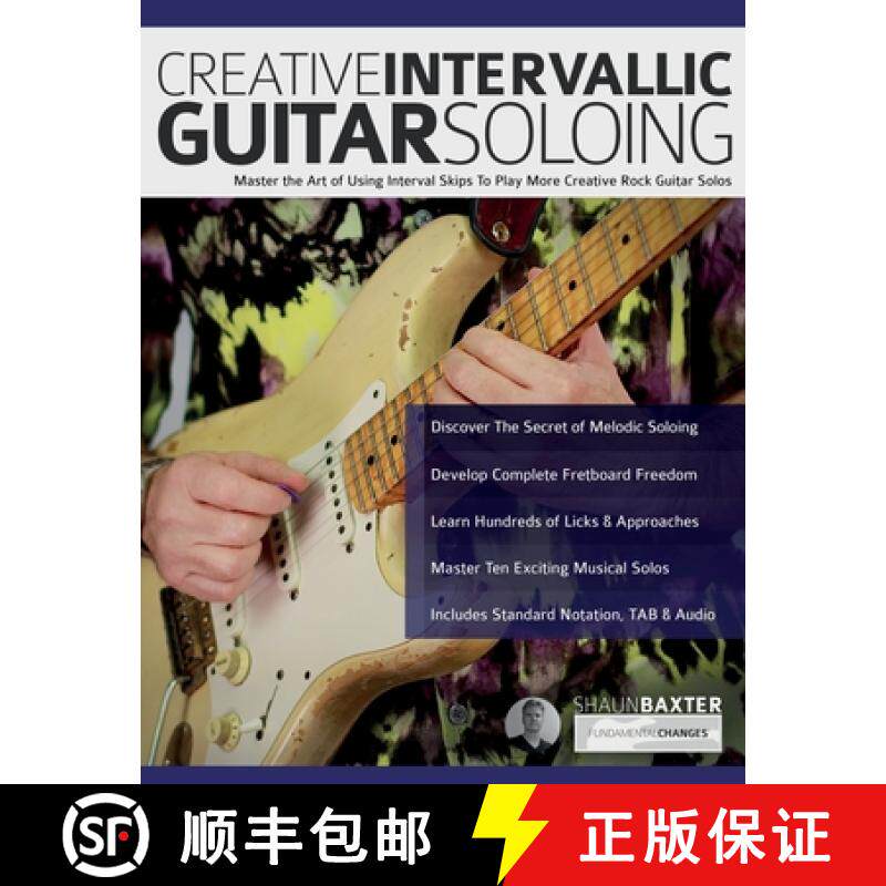 【3-4周达】Creative Intervallic Guitar Soloing: Master the Art of Using Interval Skips To Play More C... [9781789334463]