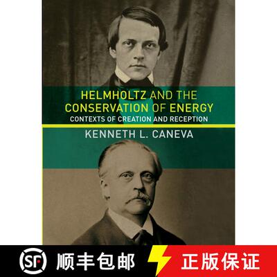 【3-4周达】Helmholtz and the Conservation of Energy: Contexts of Creation and Reception [9780262045735]