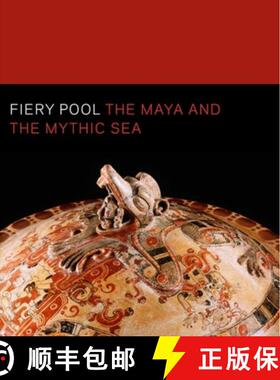 【3-4周达】Fiery Pool – The Maya and the Mythic Sea [9780300161373]