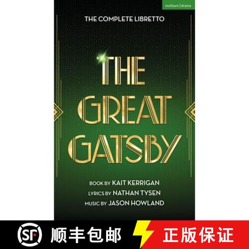 【3-4周达】The Great Gatsby: The Complete Book and Lyrics of the Broadway Musical [9781350645417]