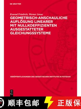 预订 Geometrisch-Anschauliche Auflösung Linearer Mit Nullkoeffizienten Ausgestatteter Gleichungssysteme [9783112730249]