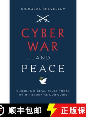 【3-4周达】Cyber War...and Peace: Building Digital Trust Today with History as Our Guide [9781544517087]