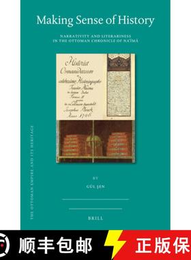 【3-4周达】Making Sense of History: Narrativity and Literariness in the Ottoman Chronicle of Naʿ... [9789004510401]