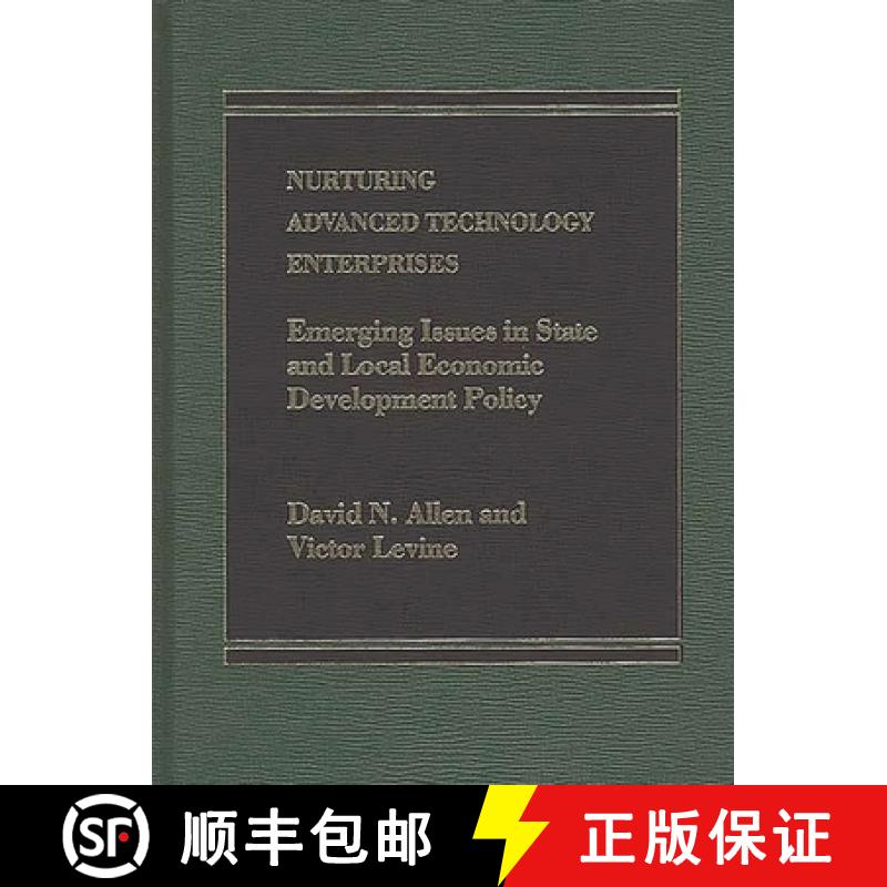 预订 Nurturing Advanced Technology Enterprises: Emerging Issues in State and Local Economic Developme... [9780275921361]