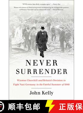 【3-4周达】Never Surrender: Winston Churchill and Britain's Decision to Fight Nazi Germany in the Fat... [9781476727981]