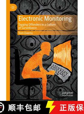 【3-4周达】Electronic Monitoring : Tagging Offenders in a Culture of Surveillance [9783030340384]
