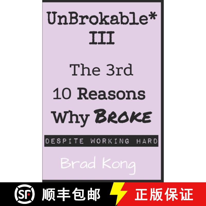预订 UnBrokable* III: The 3rd 10 Reasons Why Being Broke Despite Working Hard [9798987083499]