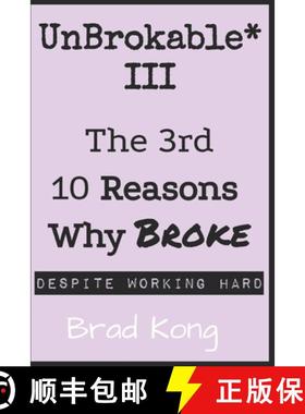 预订 UnBrokable* III: The 3rd 10 Reasons Why Being Broke Despite Working Hard [9798987083499]