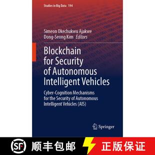 预订 精装 Blockchain for Security of Autonomous Intelligent Vehicles: Cyber-Cognition Mechanisms for ... [9783032208507]