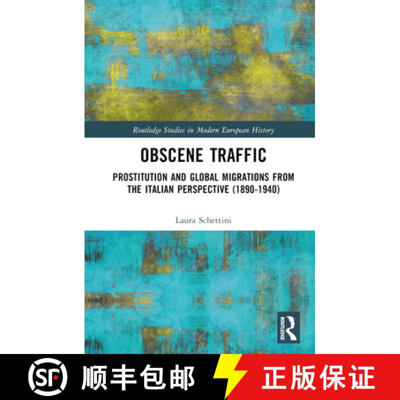 【3-4周达】Obscene Traffic: Prostitution and Global Migrations from the Italian Perspective (1890-1940) [9781032519401]