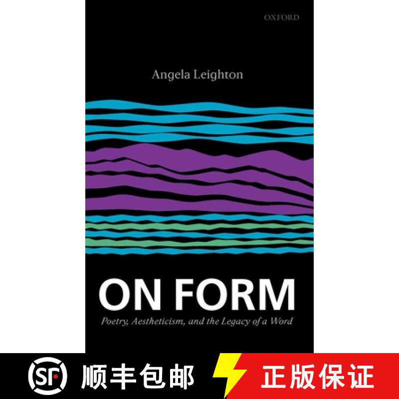 【3-4周达】On Form: Poetry, Aestheticism, and the Legacy of a Word [9780199551934]