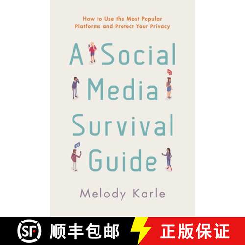 【3-4周达】A Social Media Survival Guide : How to Use the Most Popular Platforms and Protect Your Pri... [9781538171141]