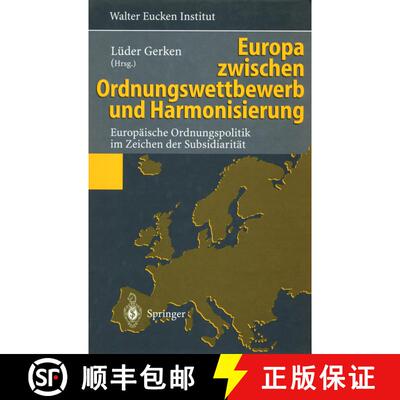 【3-4周达】Europa zwischen Ordnungswettbewerb und Harmonisierung : Europäische Ordnungspolitik im Ze... [9783642799761]