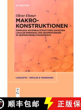 预订 Makrokonstruktionen: Komplexe Adverbialstrukturen Zwischen Lokaler Emergenz Und Sedimentierung I... [9783111518893]