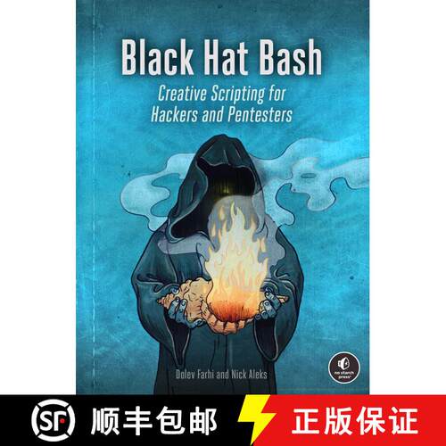 【3-4周达】Black Hat Bash: Creative Scripting for Hackers and Pentesters [9781718503748]